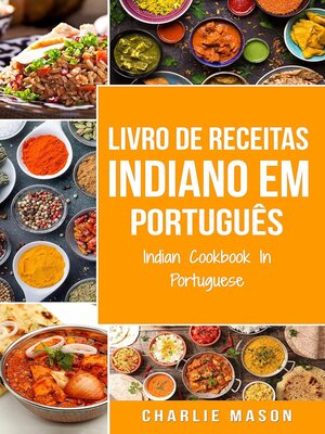 cover image of Livro de Receitas Indiano Em português/ Indian Cookbook In Portuguese (Portuguese Edition)